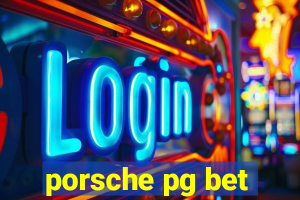 porsche pg bet